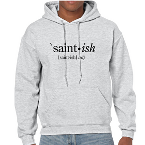 Saint-ish Hoodie (Unisex) | Pre-Order | Available 10/30